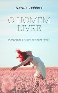 Livro O Homem Livre (Palestras de Neville Goddard)