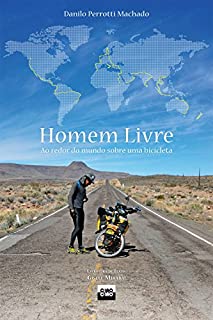 Livro Homem Livre: Ao redor do mundo sobre uma bicicleta