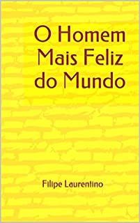 O Homem Mais Feliz do Mundo