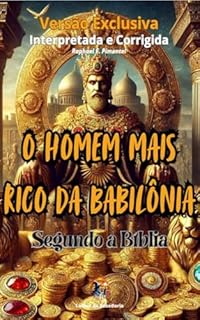 Livro O Homem Mais Rico da Babilônia: Segundo a Bíblia