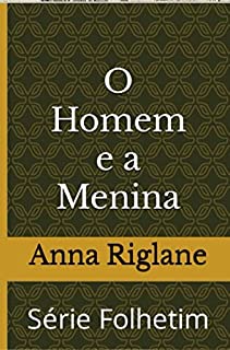 Livro O Homem e a Menina: Uma história proibida (Folhetim)