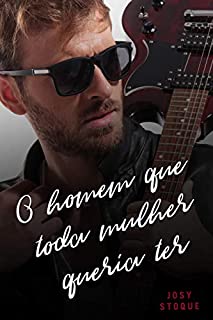 Livro O Homem que Toda Mulher Queria Ter: Conto