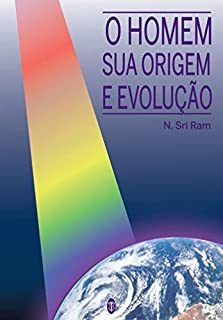 Livro O Homem sua Origem e Evolução