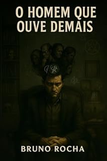 Livro O Homem Que Ouve Demais