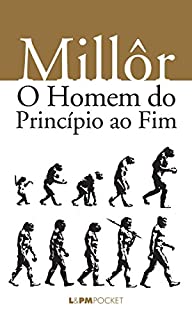 Livro O homem do princípio ao fim