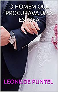 Livro O HOMEM QUE PROCURAVA UMA ESPOSA