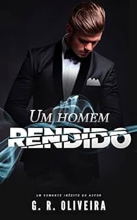 Um Homem Rendido: O CEO e a Funcionária (HOMENS NO PODER Livro 2)