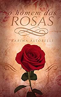 Livro O Homem das Rosas