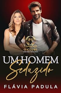 Livro Um Homem Seduzido (O Clube dos Pais Solteiros Livro 5)