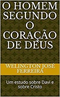 Livro O homem segundo o coração de Deus: Um estudo sobre Davi e sobre Cristo