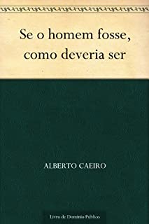 Livro Se o homem fosse como deveria ser