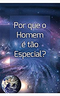 Livro Por que o Homem é tão Especial?