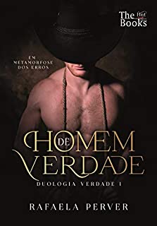 Homem de Verdade: Em Metamorfose dos Erros (Duologia Verdade Livro 1)