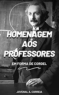 Livro Homenagem aos Professores: Em Forma de Cordel