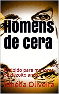 Livro Homens de cera: Proibido para menores de dezoito anos.