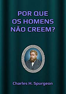 Livro Por Que Os Homens Não Creem?