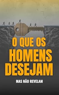 Livro O Que os Homens Desejam, Mas Não Revelam