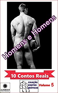 Livro Homens e Homens. 10 Contos Reais. Coleção Contos Eróticos Volume 5
