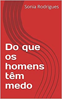 Livro Do que os homens têm medo