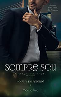 Livro Sempre Seu (Homens de Roterdã Livro 4)