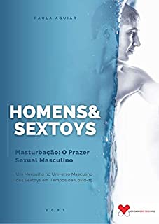 Livro Homens & Sextoys: Um Mergulho no Universo Masculino dos Sextoys em Tempos de Covid-19