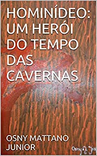 Livro HOMINÍDEO: UM HERÓI DO TEMPO DAS CAVERNAS