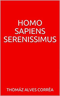 Livro Homo sapiens serenissimus