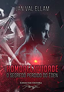 Livro Homoafetividade: O Segredo Perdido do Éden