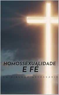 Livro Homossexualidade e Fé: Um Diálogo Necessário