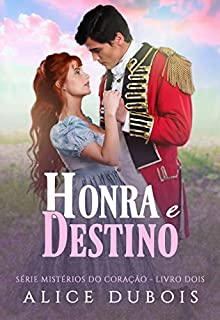Livro Honra e Destino (Mistérios do Coração Livro 2)