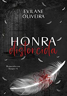 Livro Honra Distorcida (Renascidos Em Sangue Livro 1)