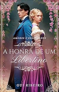 Livro A honra de um libertino (Amores e Desenganos Livro 1)