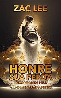 Livro Honre sua perda: uma jornada pela gravidez após a perda