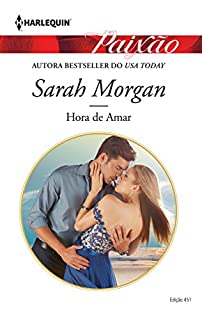 Livro Hora de Amar: Harlequin Paixão - ed.451
