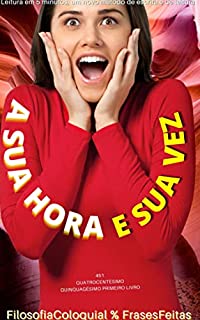 Livro A SUA HORA : E A SUA VEZ