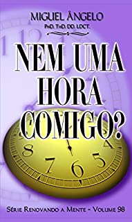 Livro Nem Uma Hora Comigo?
