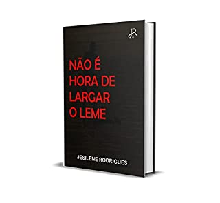 NÃO É HORA DE LARGAR O LEME