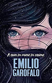 A hora de parar de chorar (Um ano de histórias)