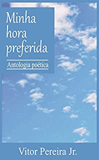 Livro Minha hora preferida: Antologia poética