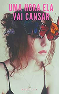 Livro Uma hora ela vai cansar
