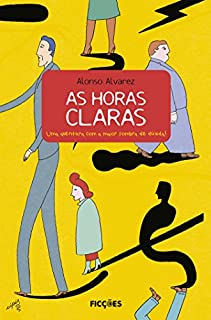 Livro As horas claras: Uma aventura com a maior sombra de dúvida!
