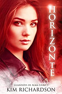 Livro Horizonte (Guardiões de Alma Livro 3)