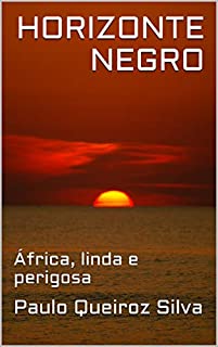 Livro HORIZONTE NEGRO: África, linda e perigosa