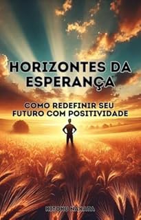 Livro Horizontes da Esperança: Como Redefinir Seu Futuro com Positividade