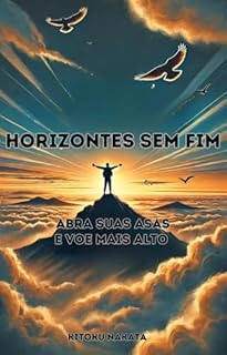 Livro Horizontes Sem Fim: Abra Suas Asas e Voe Mais Alto