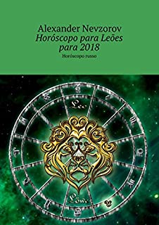 Livro Horóscopo para Leões para 2018: Horóscopo russo
