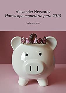 Livro Horóscopo monetário para 2018: Horóscopo russo
