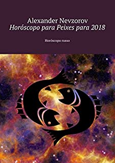 Livro Horóscopo para Peixes para 2018: Horóscopo russo