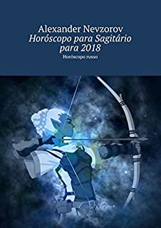 Livro Horóscopo para Sagitário para 2018: Horóscopo russo