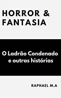 Livro Horror & Fantasia: O Ladrão Condenado e outras histórias